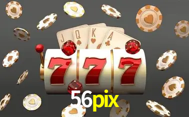 Descubra o Mundo do Cassino Online com 56pix